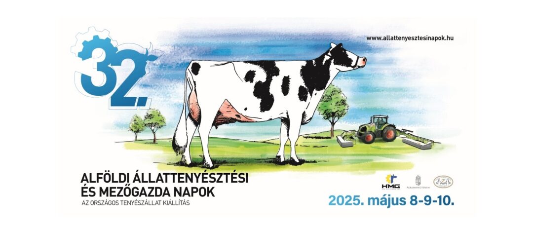 XXXII. Alföldi Állattenyésztési és Mezőgazda Napok – 2025. Május 8-9-10